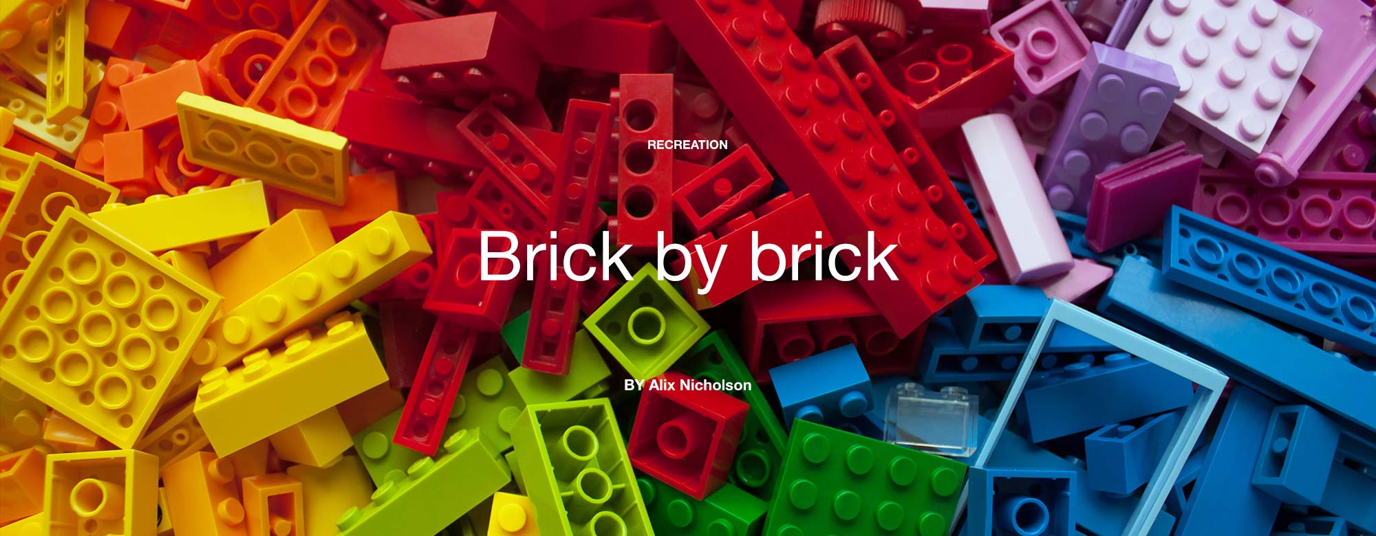 Brick by brick