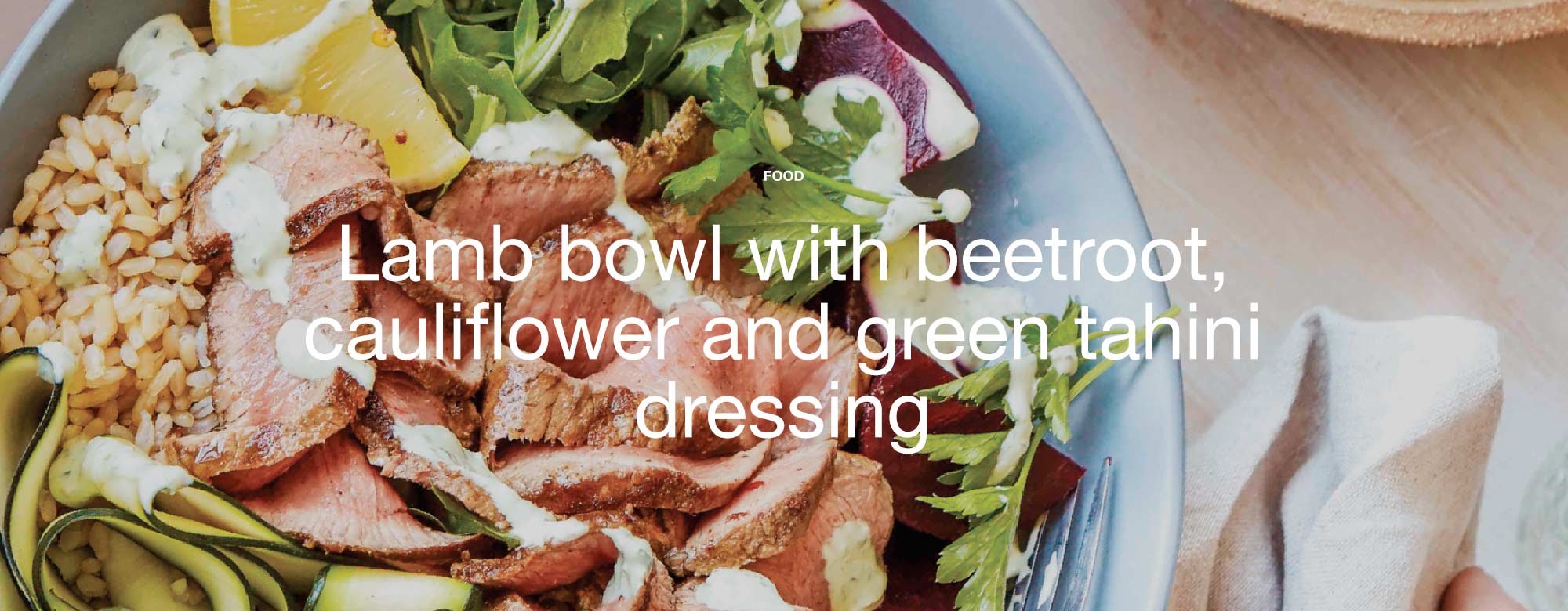 Lamb bowl with beetroot, cauliflower and green tahini dressing