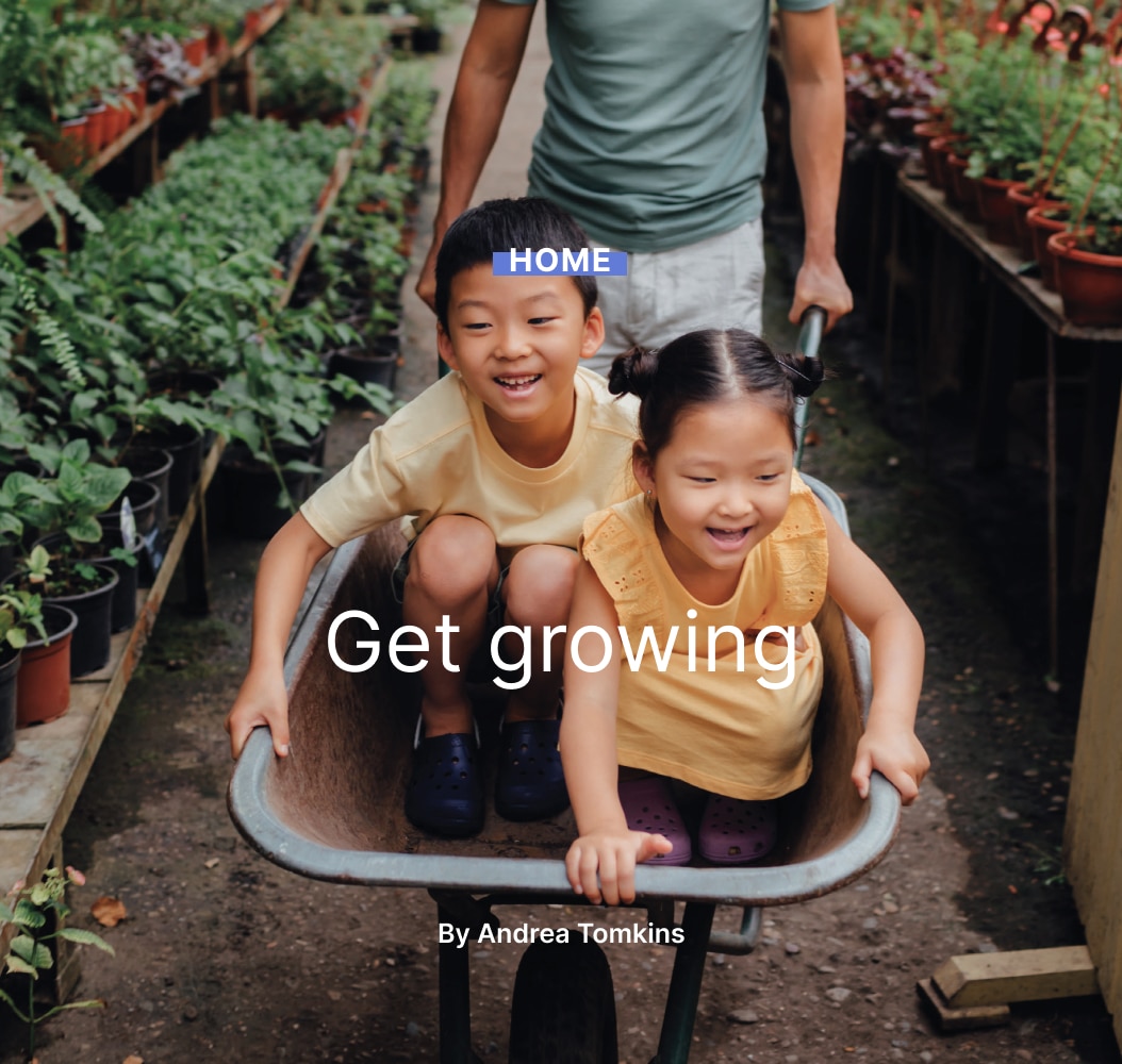 Get growing