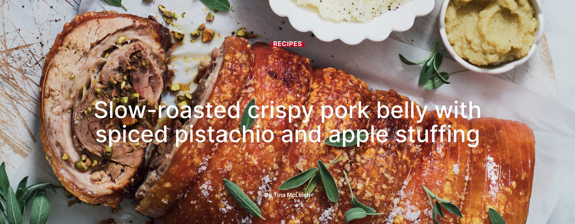 Slow-roasted crispy pork belly with spiced pistachio and apple stuffing